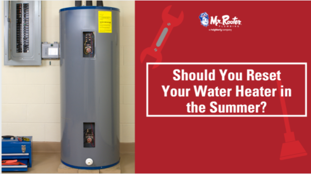 您应该在夏天重置热水器吗？